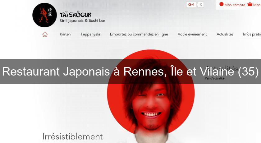 Restaurant Japonais à Rennes, Île et Vilaine (35) Restaurant Japonais à Rennes, Île et Vilaine (35)
