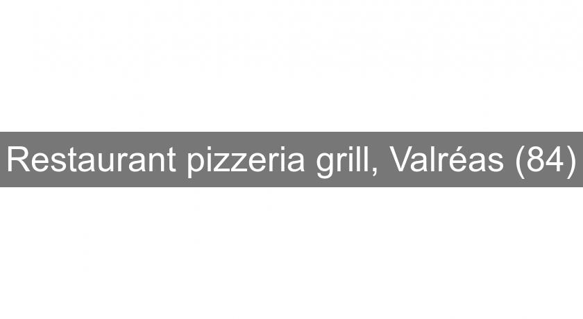 Restaurant pizzeria grill, Valréas (84) Restaurant pizzeria grill, Valréas (84)
