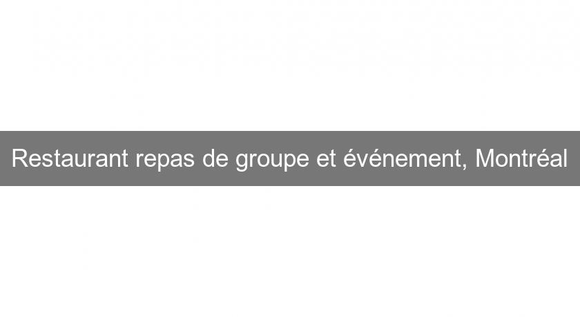 Restaurant repas de groupe et événement, Montréal Restaurant repas de groupe et événement, Montréal