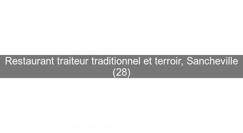Restaurant traiteur traditionnel et terroir, Sancheville (28) Restaurant traiteur traditionnel et terroir, Sancheville (28)