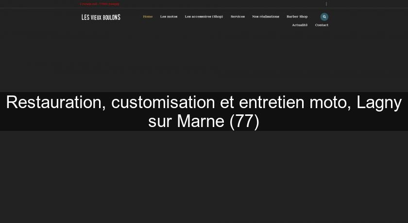 Restauration, customisation et entretien moto, Lagny sur Marne (77)