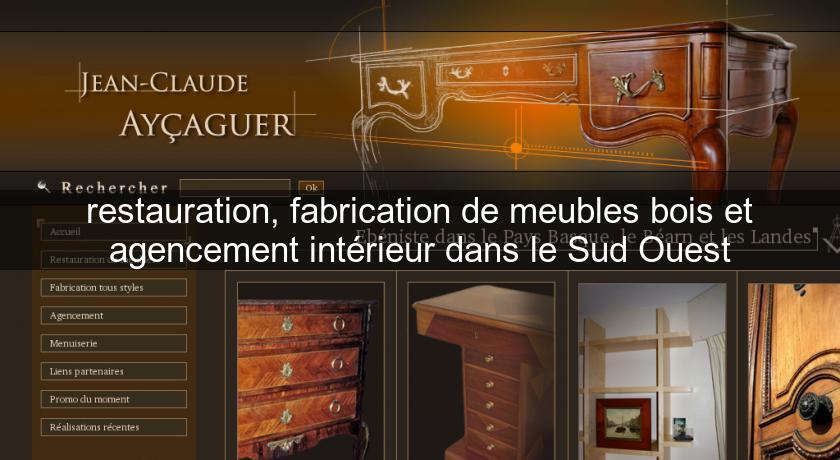 restauration, fabrication de meubles bois et agencement intérieur dans le Sud Ouest