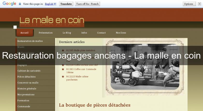 Restauration bagages anciens - La malle en coin