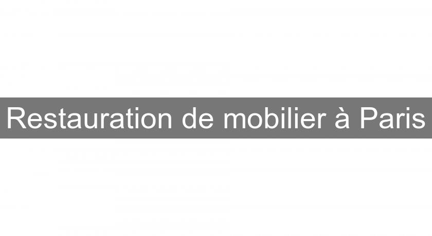 Restauration de mobilier à Paris Restauration de mobilier à Paris