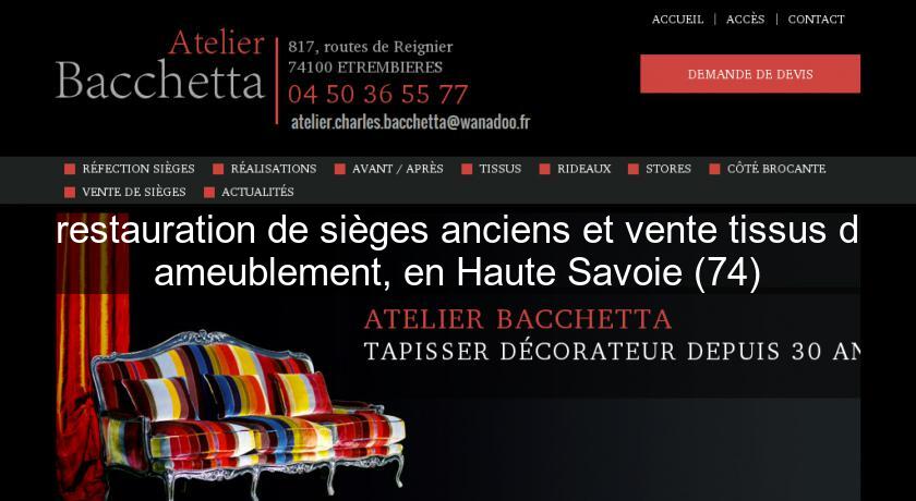 restauration de sièges anciens et vente tissus d'ameublement, en Haute Savoie (74) restauration de sièges anciens et vente tissus d'ameublement, en Haute Savoie (74)
