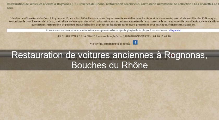 Restauration de voitures anciennes à Rognonas, Bouches du Rhône Restauration de voitures anciennes à Rognonas, Bouches du Rhône
