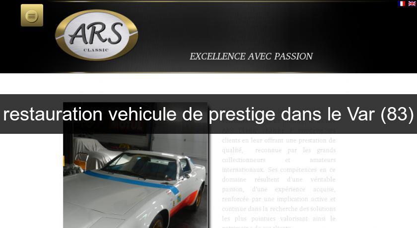 restauration vehicule de prestige dans le Var (83)