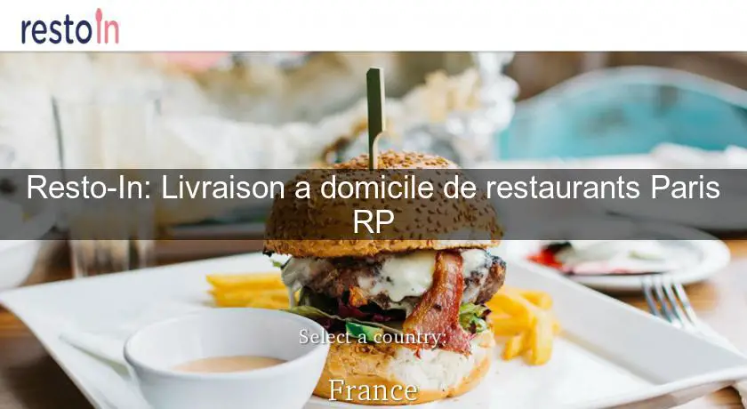 Resto-In: Livraison a domicile de restaurants Paris RP