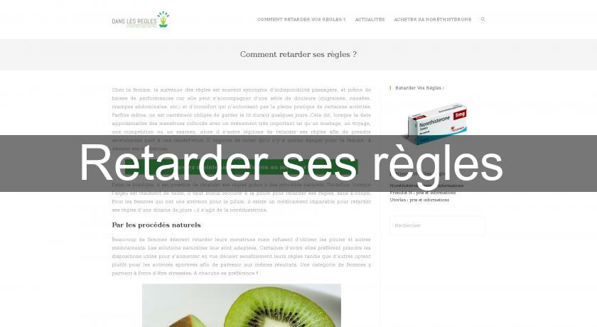 Retarder ses règles Retarder ses règles
