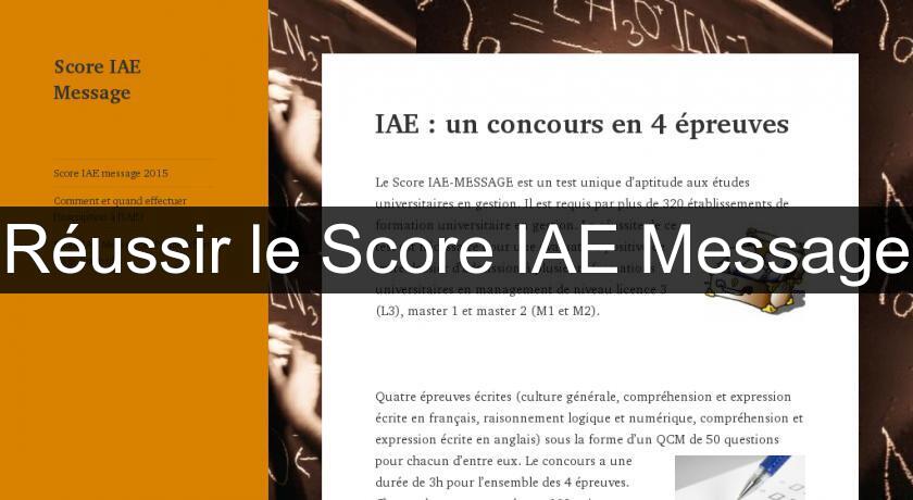 Réussir le Score IAE Message Réussir le Score IAE Message