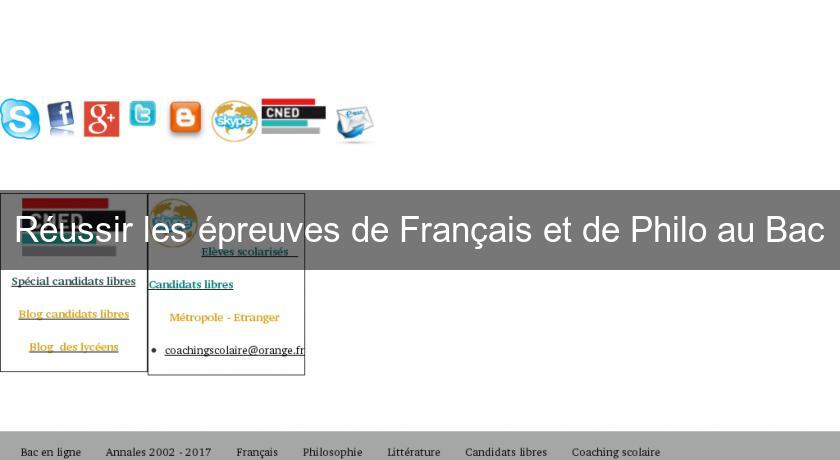 Réussir les épreuves de Français et de Philo au Bac Réussir les épreuves de Français et de Philo au Bac