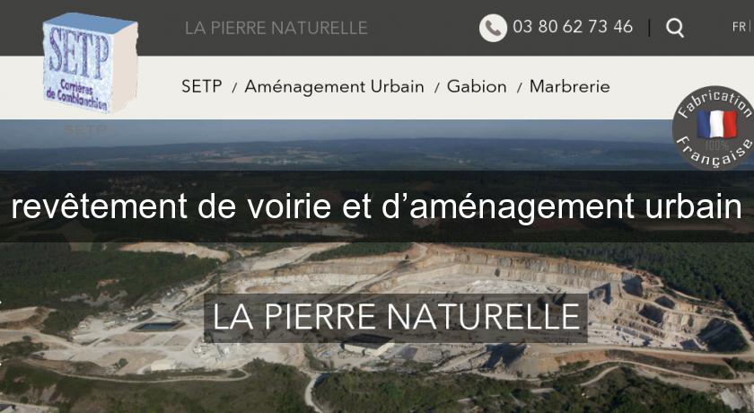revêtement de voirie et d’aménagement urbain revêtement de voirie et d’aménagement urbain