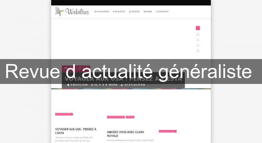 Revue d'actualité généraliste Revue d'actualité généraliste