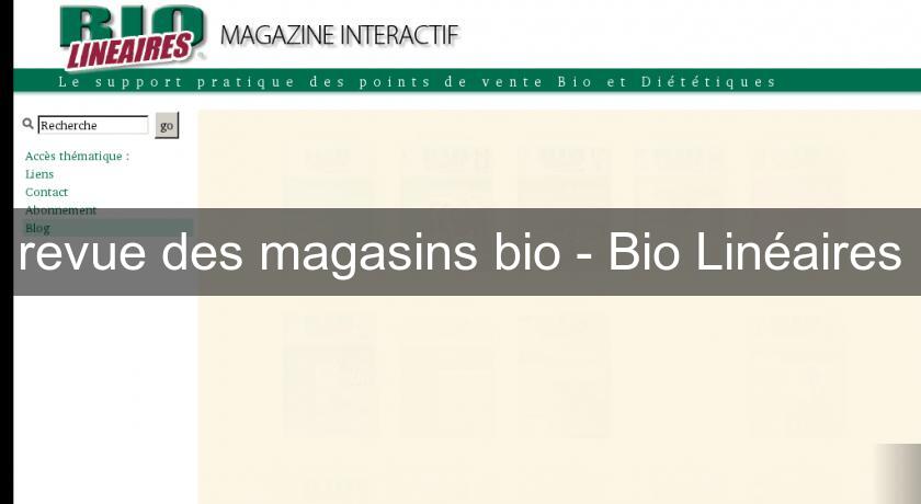revue des magasins bio - Bio Linéaires