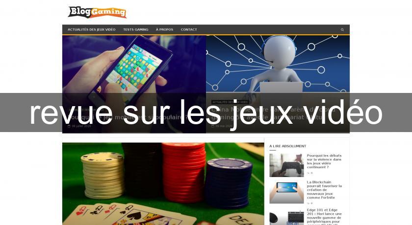 revue sur les jeux vidéo revue sur les jeux vidéo