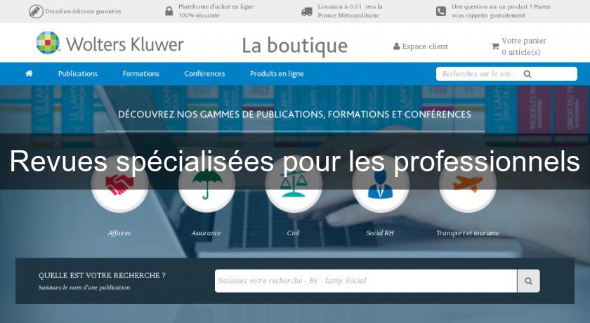 Revues spécialisées pour les professionnels Revues spécialisées pour les professionnels