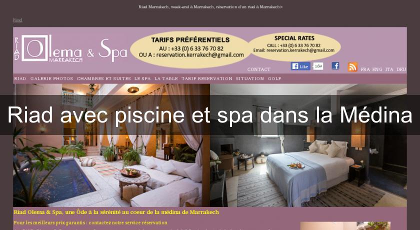 Riad avec piscine et spa dans la Médina Riad avec piscine et spa dans la Médina