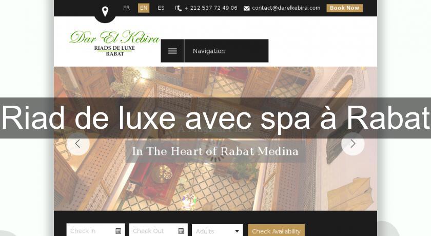 Riad de luxe avec spa à Rabat Riad de luxe avec spa à Rabat