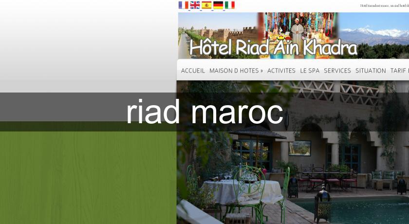 riad maroc riad maroc