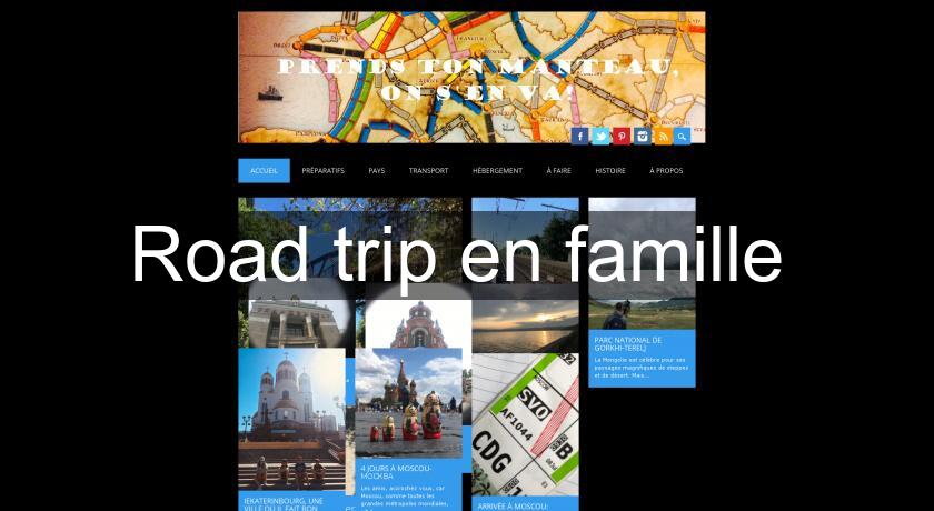 Road trip en famille Road trip en famille