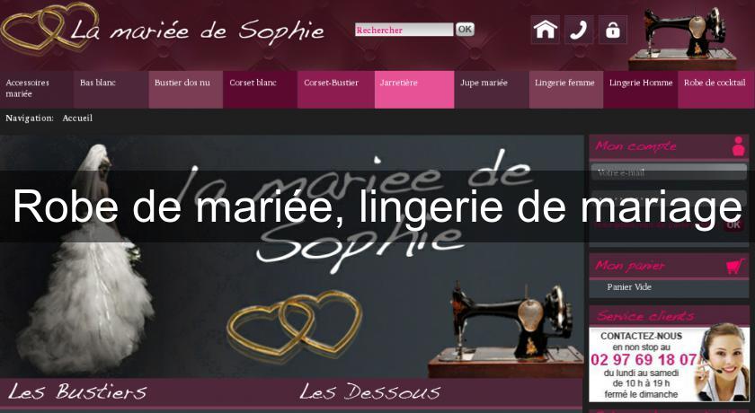 Robe de mariée, lingerie de mariage Robe de mariée, lingerie de mariage