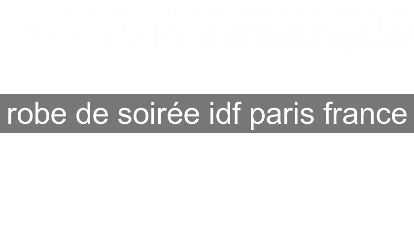 robe de soirée idf paris france robe de soirée idf paris france