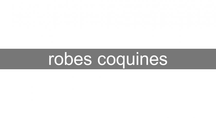 robes coquines robes coquines