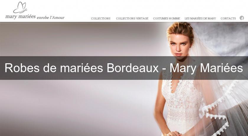 Robes de mariées Bordeaux - Mary Mariées