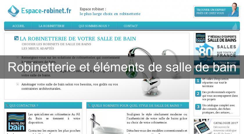 Robinetterie et éléments de salle de bain Robinetterie et éléments de salle de bain