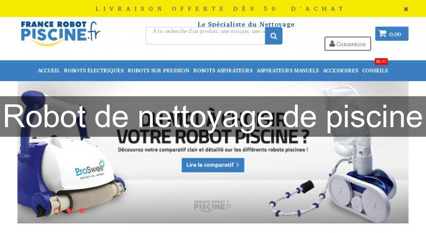 Robot de nettoyage de piscine Robot de nettoyage de piscine