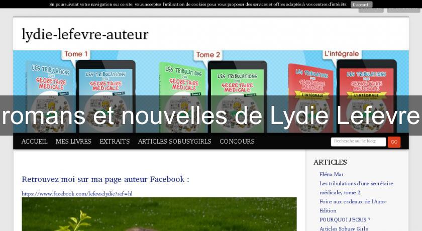 romans et nouvelles de Lydie Lefevre romans et nouvelles de Lydie Lefevre