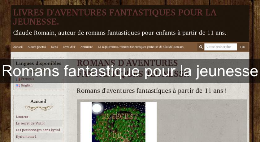 Romans fantastique pour la jeunesse Romans fantastique pour la jeunesse