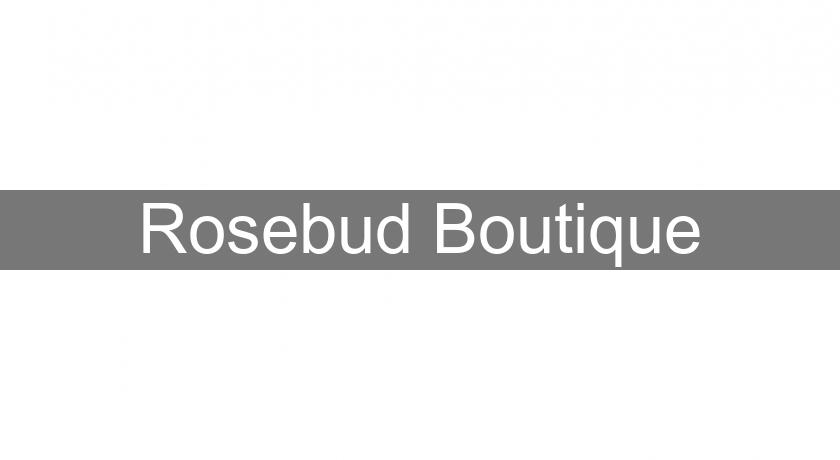 Rosebud Boutique Rosebud Boutique