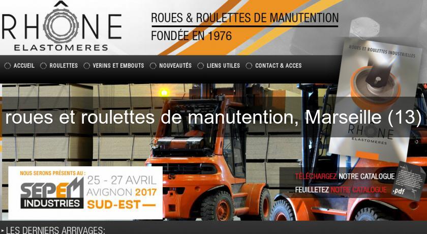 roues et roulettes de manutention, Marseille (13) roues et roulettes de manutention, Marseille (13)