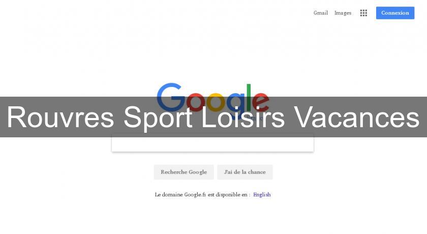 Rouvres Sport Loisirs Vacances Rouvres Sport Loisirs Vacances