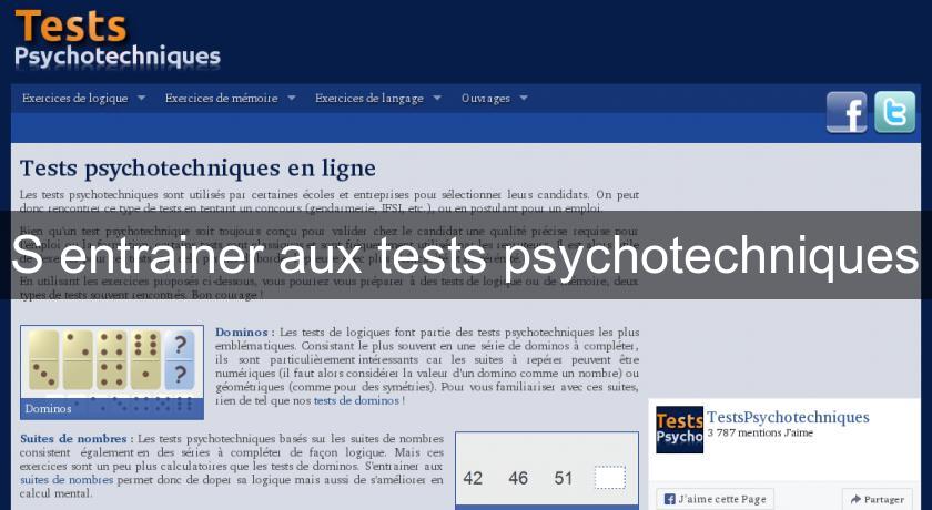 S'entrainer aux tests psychotechniques S'entrainer aux tests psychotechniques
