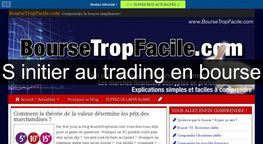 S'initier au trading en bourse S'initier au trading en bourse