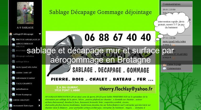 sablage et décapage mur et surface par aérogommage en Bretagne sablage et décapage mur et surface par aérogommage en Bretagne