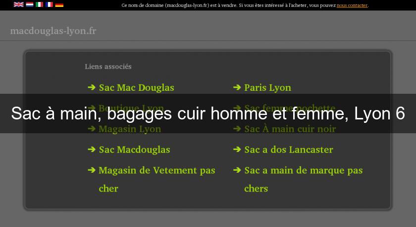 Sac à main, bagages cuir homme et femme, Lyon 6 Sac à main, bagages cuir homme et femme, Lyon 6