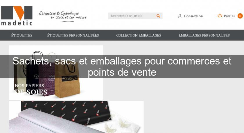 Sachets, sacs et emballages pour commerces et points de vente Sachets, sacs et emballages pour commerces et points de vente
