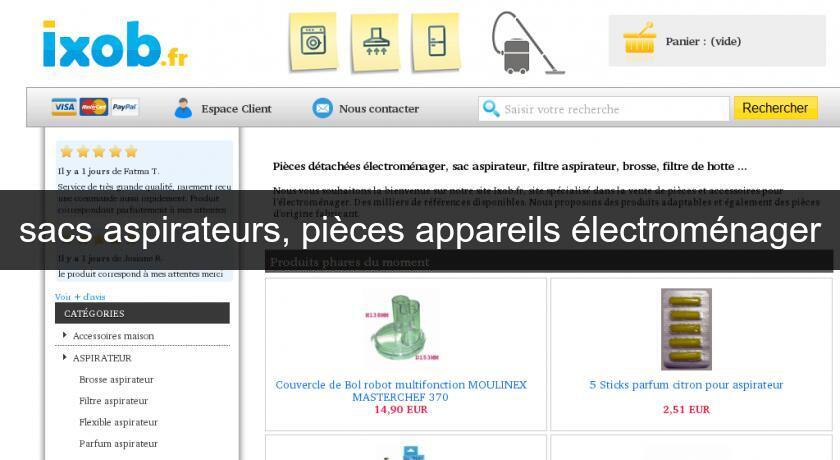 sacs aspirateurs, pièces appareils électroménager sacs aspirateurs, pièces appareils électroménager