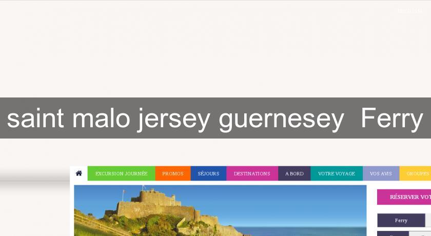 saint malo jersey guernesey Ferry saint malo jersey guernesey Ferry