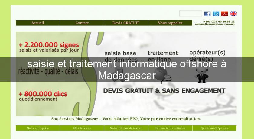 saisie et traitement informatique offshore à Madagascar saisie et traitement informatique offshore à Madagascar