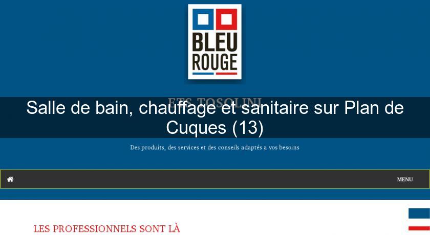 Salle de bain, chauffage et sanitaire sur Plan de Cuques (13) Salle de bain, chauffage et sanitaire sur Plan de Cuques (13)