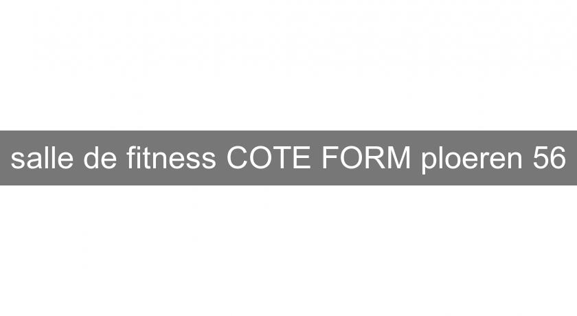 salle de fitness COTE FORM ploeren 56