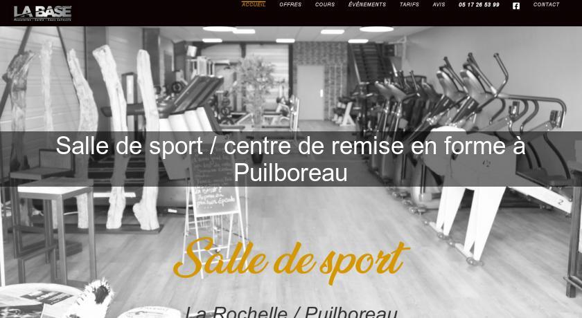 Salle de sport / centre de remise en forme à Puilboreau Salle de sport / centre de remise en forme à Puilboreau