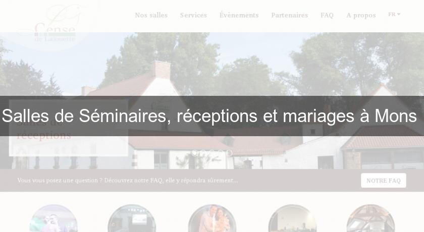 Salles de Séminaires, réceptions et mariages à Mons Salles de Séminaires, réceptions et mariages à Mons