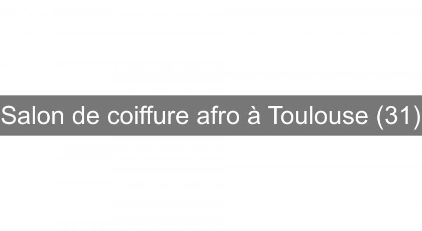 Salon de coiffure afro à Toulouse (31) Salon de coiffure afro à Toulouse (31)