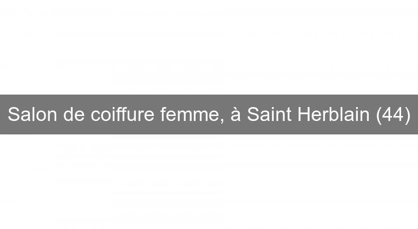 Salon de coiffure femme, à Saint Herblain (44)