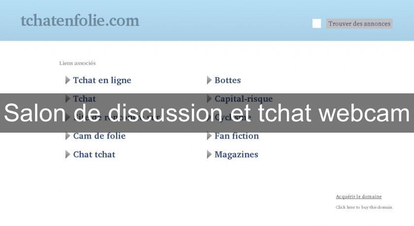 Salon de discussion et tchat webcam